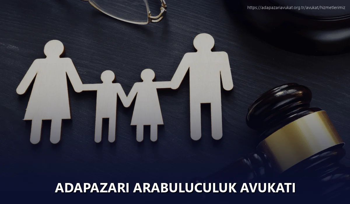Adapazarı Arabuluculuk Avukatı