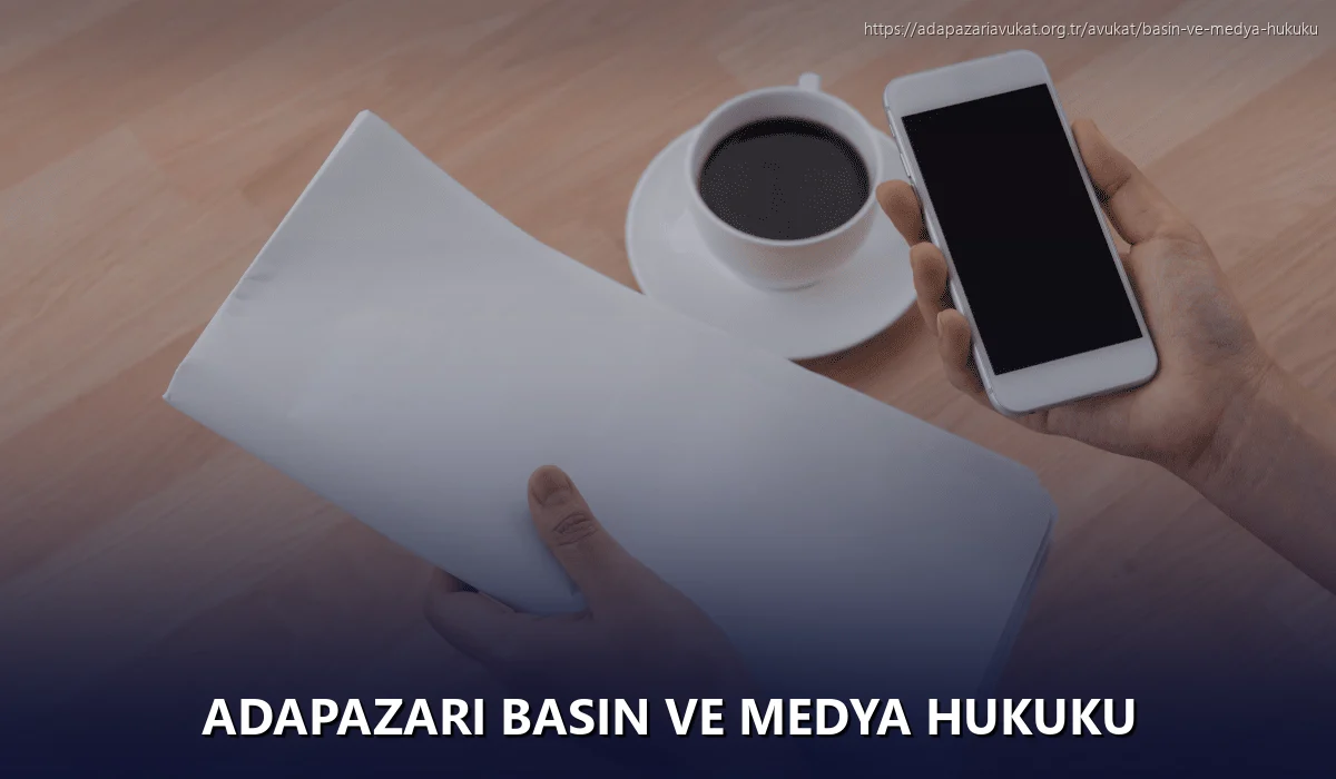 Adapazarı Basın ve Medya Hukuku