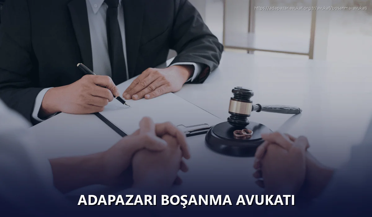 Adapazarı Boşanma Avukatı