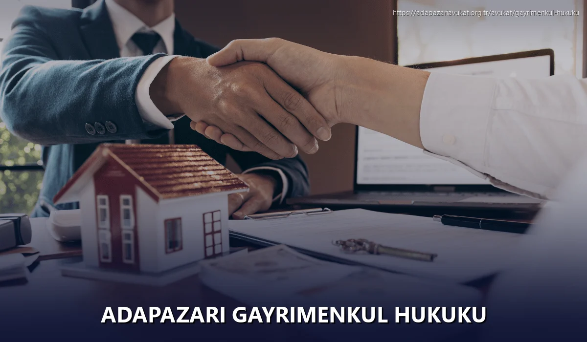 Adapazarı Gayrimenkul Hukuku