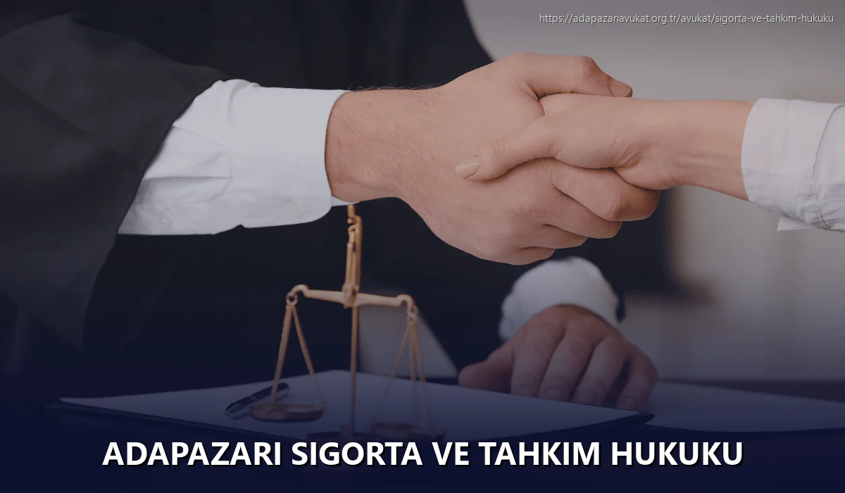 Adapazarı Sigorta ve Tahkim Hukuku